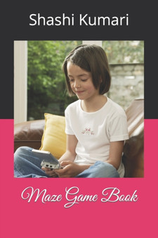 Maze Game Book by Shashi Kumari - Paperback