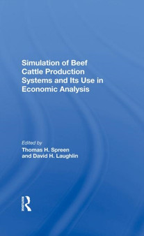 Simulation Of Beef Cattle Production Systems And Its Use In Economic Analysis by Thomas H Spreen - Hardback