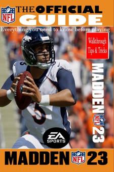 MADDEN NFL 23 The Official Game Guide : Offensive and Defense Guide, Tips, Tricks, Rankings, And More by Samila - Paperback