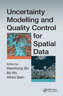Uncertainty Modelling and Quality Control for Spatial Data by Shi Wenzhong - Paperback