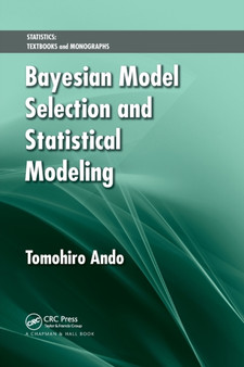 Bayesian Model Selection and Statistical Modeling by Tomohiro Ando - Paperback