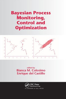 Bayesian Process Monitoring, Control and Optimization by Bianca M. Colosimo - Paperback