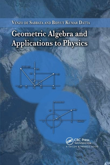 Geometric Algebra and Applications to Physics by Venzo de Sabbata - Paperback