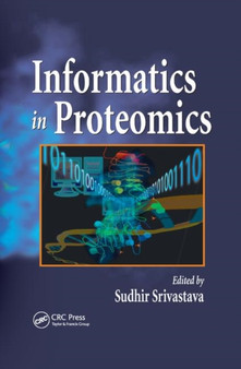 Informatics In Proteomics by Sudhir Srivastava - Paperback
