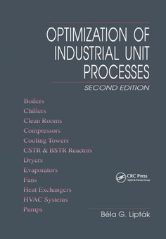 Optimization of Industrial Unit Processes by Bela G. Liptak - Paperback