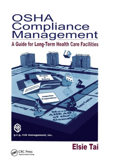 OSHA Compliance Management : A Guide For Long-Term Health Care Facilities by Elsie Tai - Paperback
