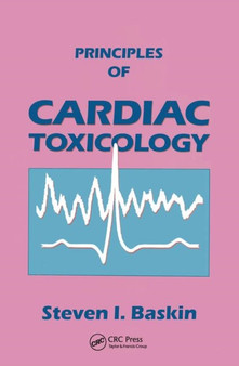 Principles of Cardiac Toxicology by Steven I. Baskin - Paperback