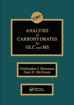 Analysis of Carbohydrates by GLC and MS by Christopher J. Biermann - Paperback