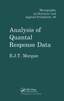 Analysis of Quantal Response Data by Byron J.T. Morgan - Paperback