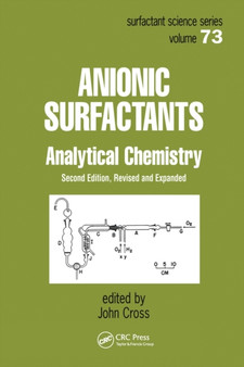 Anionic Surfactants : Analytical Chemistry, Second Edition, by John Cross - Paperback