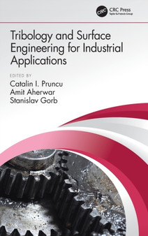 Tribology and Surface Engineering for Industrial Applications by Catalin I. Pruncu - Hardback