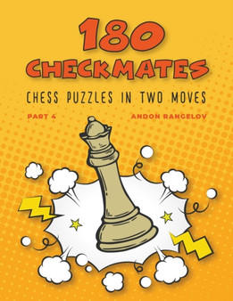 180 Checkmates Chess Puzzles in Two Moves, Part 4 by Andon Rangelov - Paperback