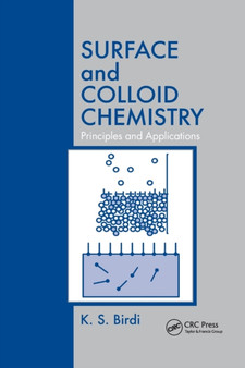 Surface and Colloid Chemistry : Principles and Applications by K.S. Birdi - Paperback