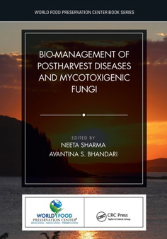 Bio-management of Postharvest Diseases and Mycotoxigenic Fungi by Neeta Sharma - Paperback