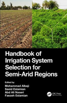 Handbook of Irrigation System Selection for Semi-Arid Regions by Mohammad Albaji - Hardback