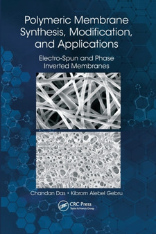 Polymeric Membrane Synthesis, Modification, and Applications : Electro-Spun and Phase Inverted Membranes by Chandan Das - Paperback