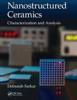 Nanostructured Ceramics : Characterization and Analysis by Debasish Sarkar - Paperback