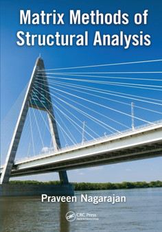 Matrix Methods of Structural Analysis by Praveen Nagarajan - Paperback