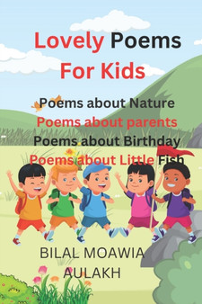 Lovely Poems for Kids : collection of poems for kids, collection of short poems for kids by Bilal Moawia Aulakh - Paperback