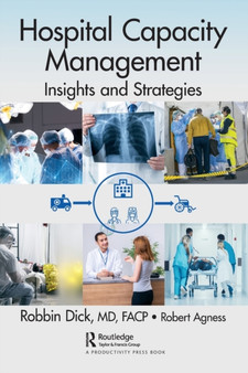 Hospital Capacity Management : Insights and Strategies by Robbin Dick - Paperback