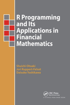 R Programming and Its Applications in Financial Mathematics by Shuichi Ohsaki - Paperback