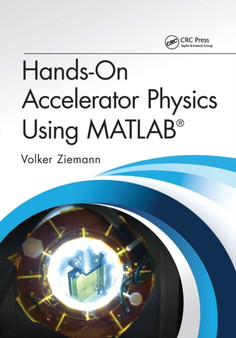 Hands-On Accelerator Physics Using MATLAB?? by Volker Ziemann - Paperback
