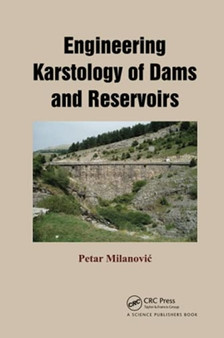 Engineering Karstology of Dams and Reservoirs by Petar Milanovic - Paperback