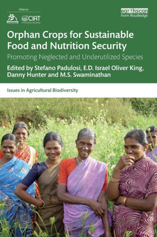 Orphan Crops for Sustainable Food and Nutrition Security : Promoting Neglected and Underutilized Species by Stefano Padulosi - Paperback