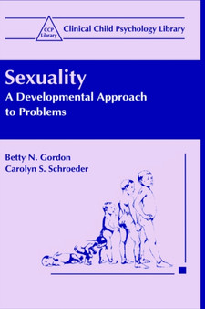 Sexuality : A Developmental Approach to Problems by Betty N. Gordon - Hardback