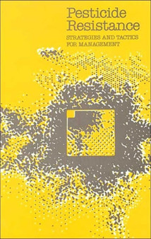 Pesticide Resistance : Strategies and Tactics for Management by National Research Council - Paperback