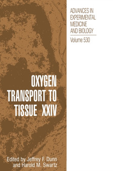 Oxygen Transport to Tissue XXIV : v. 24 : v. 530 by Jeffrey Dunn - Hardback