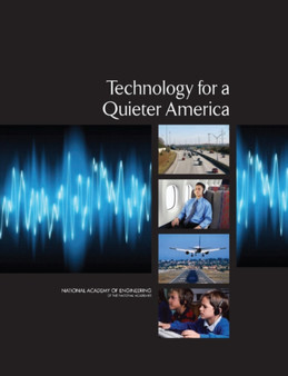 Technology for a Quieter America by National Academy of Engineering - Paperback