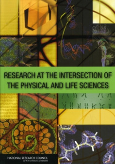 Research at the Intersection of the Physical and Life Sciences by National Research Council - Paperback