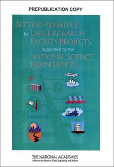 Setting Priorities for Large Research Facility Projects Supported by the National Science Foundation by National Research Council - Paperback