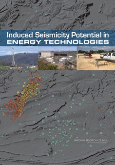 Induced Seismicity Potential in Energy Technologies by Committee on Induced Seismicity Potential in Energy Technologies - Paperback