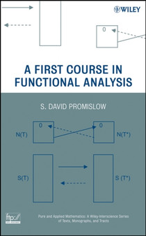 A First Course in Functional Analysis by S.David Promislow - Hardback