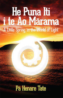 He Puna Iti I Te Ao Marama