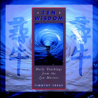 Zen Wisdom : Daily Teachings from the Zen Masters
