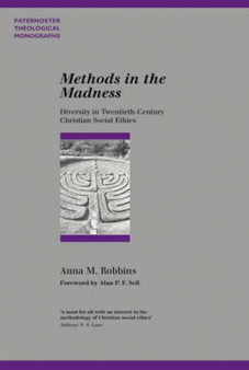 Methods in the Madness : Diversity in Twentieth-Century Christian Social Ethics
