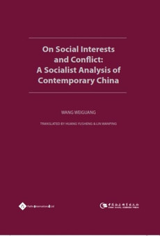 On Social Interests and Conflict : A Socialist Analysis of Contemporary China