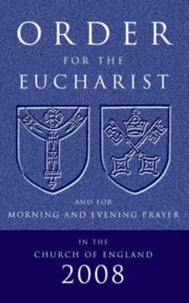 Order for the Eucharist : And for Morning and Evening Prayer