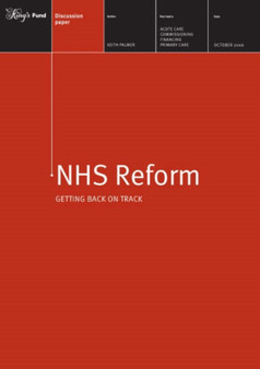 NHS Reform : Getting Back on Track