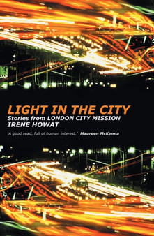 Light in the City : Stories from London City Mission