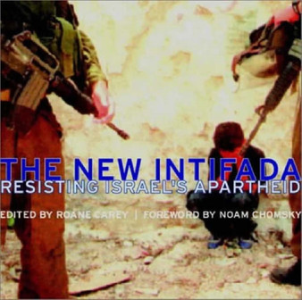 The New Intifada : Resisting Israel's Apartheid