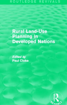 Rural Land-Use Planning in Developed Nations (Routledge Revivals) by Paul Cloke - Hardback