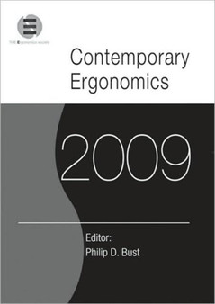 Contemporary Ergonomics 2009 : Proceedings of the International Conference on Contemporary Ergonomics 2009 by Philip D. Bust - Paperback