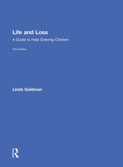 Life and Loss : A Guide to Help Grieving Children by Linda Goldman - Hardback