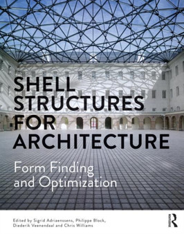 Shell Structures for Architecture : Form Finding and Optimization by Sigrid Adriaenssens - Hardback