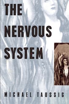 The Nervous System by Michael Taussig - Paperback