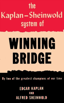 The Kaplan-Sheinwold System of Winning Bridge : By Two of the Greatest Champions of Our Time by Edgar Kaplan - Paperback